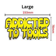Load image into Gallery viewer, Addicted To Tools Yellow Drip Sticker