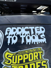 Load image into Gallery viewer, Addicted to Tools White Drip Transfer sticker